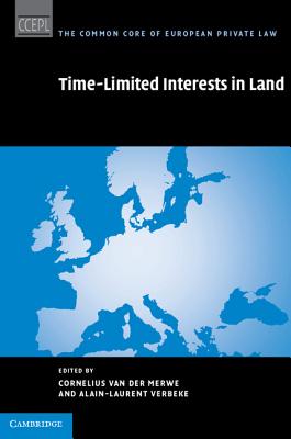 Time Limited Interests in Land - Van Der Merwe, Cornelius (Editor), and Verbeke, Alain-Laurent (Editor)