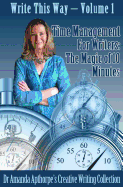 Time Management for Writers: The Magic of 10 Minutes