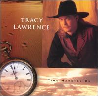 Time Marches On - Tracy Lawrence