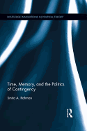 Time, Memory, and the Politics of Contingency