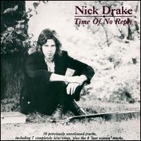 Time of No Reply - Nick Drake