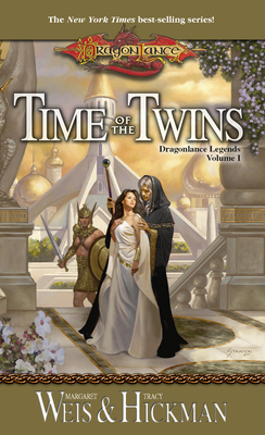 Time of the Twins: Dragonlance Legends - Weis, Margaret, and Hickman, Tracy