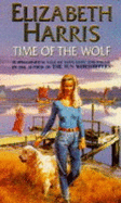 Time of the wolf - Harris, Elizabeth