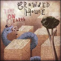 Time on Earth - Crowded House