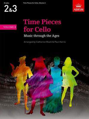 Time Pieces for Cello, Volume 2: Music Through the Ages - Black, Catherine (Editor), and Harris, Paul (Editor)