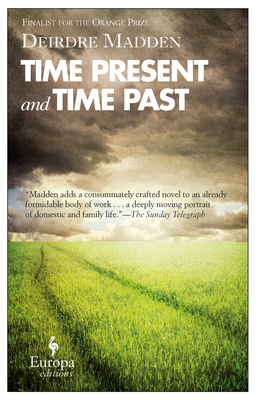 Time Present and Time Past - Madden, Deirdre