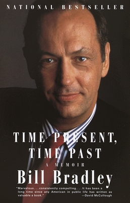 Time Present, Time Past: A Memoir - Bradley, Bill