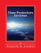 Time Protectors: Invictus