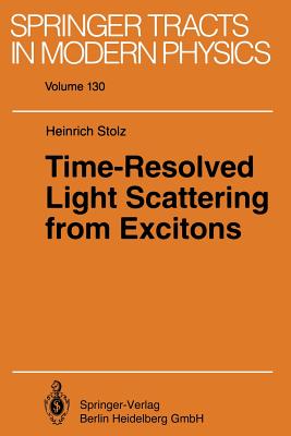 Time-Resolved Light Scattering from Excitons - Stolz, Heinrich
