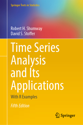 Time Series Analysis and Its Applications: With R Examples - Shumway, Robert H., and Stoffer, David S.