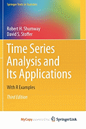 Time Series Analysis and Its Applications - Shumway, Robert H, and Stoffer, David S