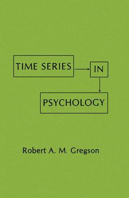 Time Series in Psychology - Gregson, R a M