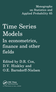 Time Series Models: In econometrics, finance and other fields