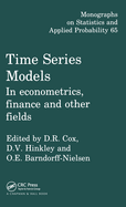 Time Series Models: In Econometrics, Finance and Other Fields