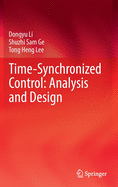 Time-Synchronized Control: Analysis and Design