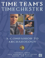 Time Teams Timechester:A Family Guide to Archaeology - 