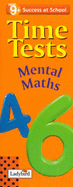 Time Tests: Mental Maths