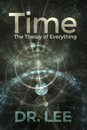 Time: The Theory of Everything