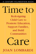 Time to Care: Redesigning Child Care to Promote Education, Support, Families, and Build Communities