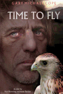 Time to Fly: Gary Michael Cope