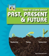 Time to Learn about Past, Present & Future