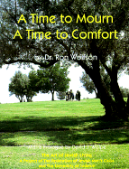 Time to Mourn, a Time to Comfort: A Guide to Jewish Bereavement and Comfort