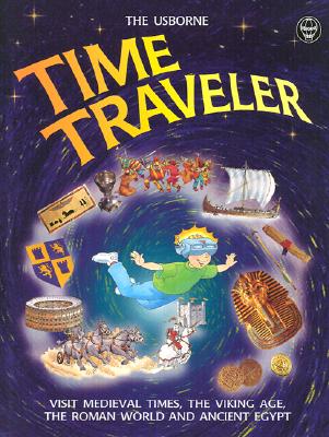 Time Traveler - Hindley, Judy, and Usborne, and Graham-Campbell, James, Professor
