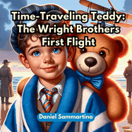 Time-Traveling Teddy: The Wright Brothers First Flight