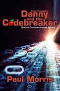 Time Traveller Danny and the Codebreaker: Special Commemorative Edition