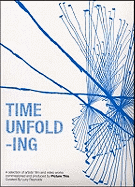 Time Unfolding: A Selection of Artists' Film and Video Works Commissioned and Produced by Picture This - Reynolds, Lucy, Dr.