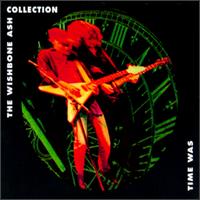 Time Was: The Wishbone Ash Collection - Wishbone Ash