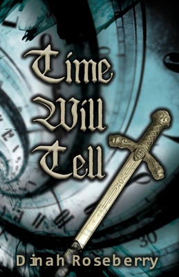 Time Will Tell: A Monstrous Story - Roseberry, Dinah