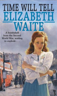 Time Will Tell - Waite, Elizabeth