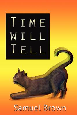 Time Will Tell - Brown, Samuel