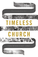 Timeless Church: Five Lessons from Acts