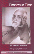 Timeless in Time: Sri Ramana Maharshi: A Biography - Natarajan, A R