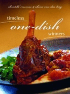 Timeless One-dish Winners: More Than 200 Dishes to Savour and Enjoy