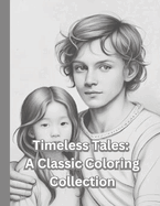 Timeless Tales: A Classic Coloring Collection