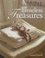 Timeless Treasures: Inspired Ideas for Decorating Your Home