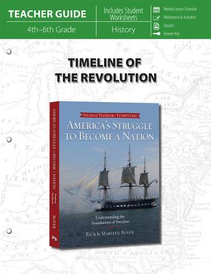 Timeline of the Revolution (Teacher Guide) - Boyer, Rick, and Boyer, Marilyn