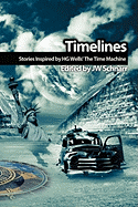 Timelines: Stories Inspired by H.G. Wells' the Time Machine
