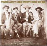 Times Ain't Like They Used to Be, Vol. 5: Early American Rural Music