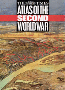 "Times" Atlas of the Second World War