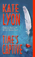 Time's Captive - Lyon, Kate