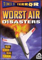 Times of Terror Vol. 2: Worst Air Disasters - 