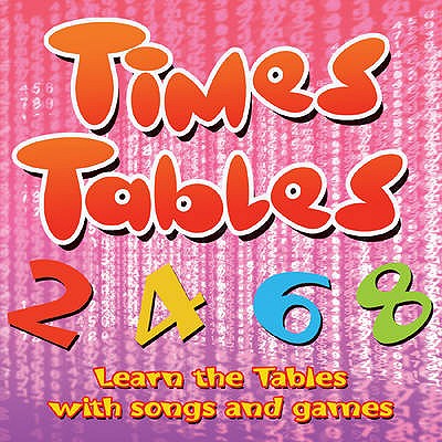 Times Tables: Learn the Tables with Songs and Games - 