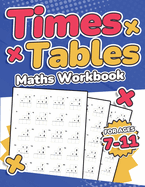 Times Tables Maths Workbook | Kids Ages 7-11 | Multiplication Activity Book | 100 Times Maths Test Drills | Grade 2, 3, 4, 5,and 6 | Year 2, 3, 4, 5, 6| KS2 | Large Print | Paperback: Numbers Range From 0-12 | Mixed Number Questions