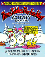 Times Tables the Fun Way! Activity Book: A Picture Method of Learning the Multiplication Facts