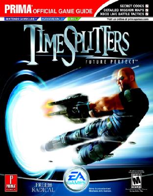 Timesplitters: Future Perfect: Prima's Official Game Guide - Searle, Michael, and Searle, Mike