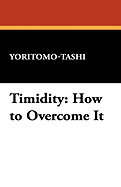 Timidity: How to Overcome It